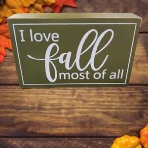 I love fall most of all Fall Harvest wooden sign NEW